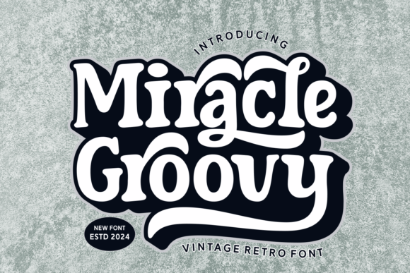 Miracle Groovy: A 70s-Inspired Font for Modern Creators